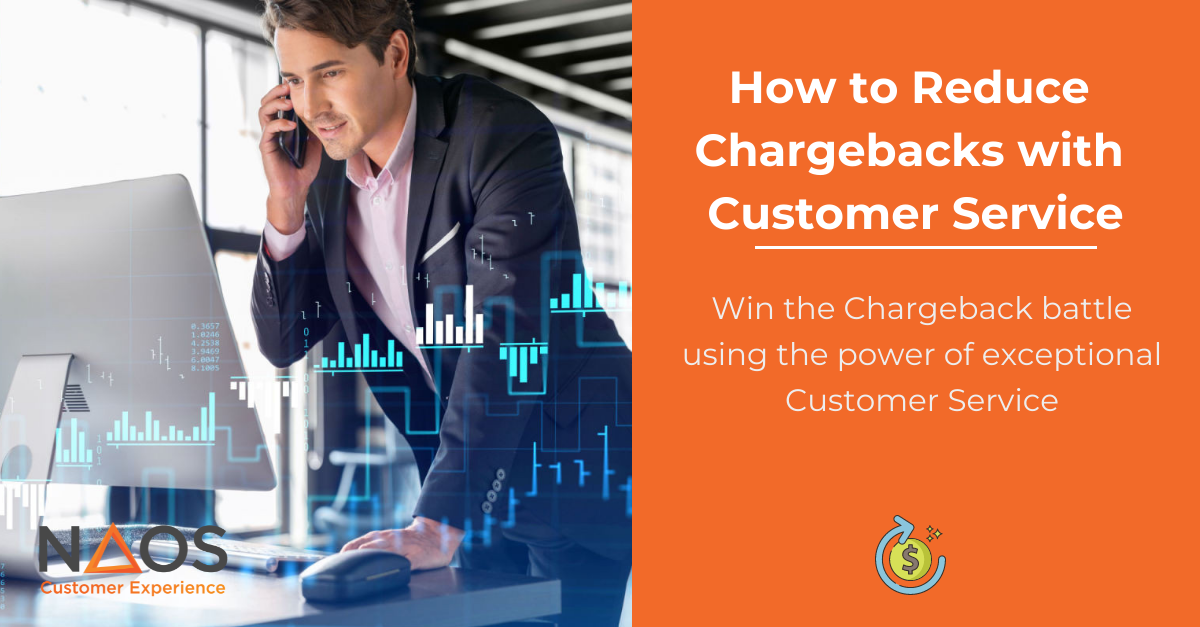 Reduce Chargeback with Customer Service NAOS Solutions