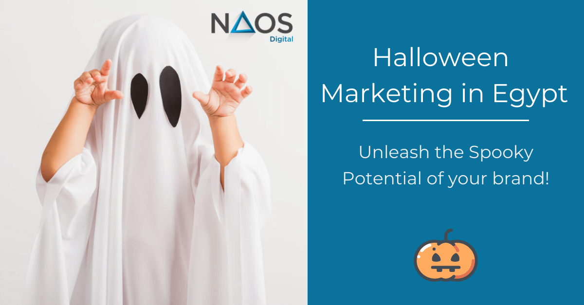 Halloween Marketing in Egypt Blog NAOS Solutions