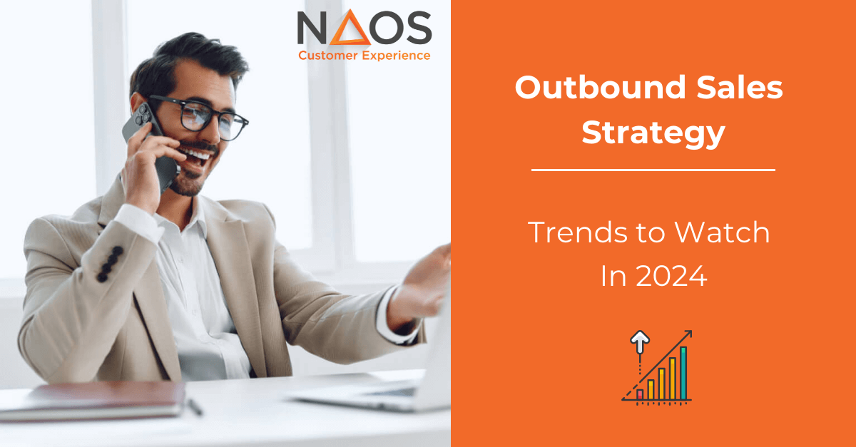 Outbound Sales Strategy 2024 Trends NAOS CX Blog   Outbound Sales Strategy Cover 